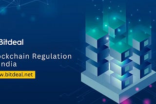 Navigating the Landscape of Blockchain Regulations in India