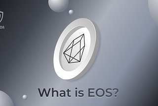 What Is EOS? An In-depth Look at Its Ecosystem and EOS Coin
