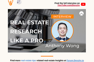 Denzity Insights: Real Estate Research Like A Pro With Anthony Wong