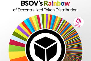 BSOV’s Rainbow of Decentralized Token Distribution — A deeper look.
