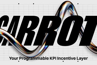 header image with the Carrot name, with the caption — your programmable KPI incentive layer