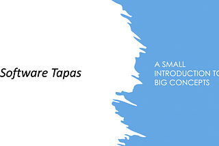 Software Tapas: A small introduction to big concepts