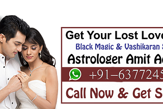 back astrologer in uk amit shastri ji|+91–6377245685
