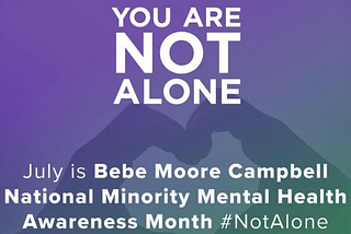 July is Minority Mental Health Awareness Month