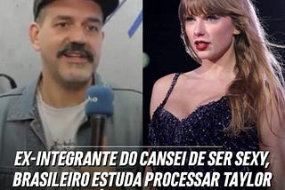 O Brasileiro e a Taylor Swift, entenda