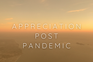 sky photo with the words “Appreciation Post Pandemic” written on top