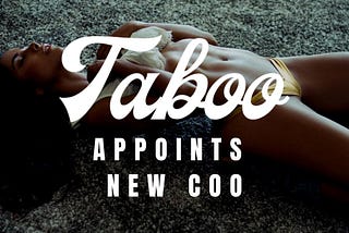 Meet Our New COO: Uniting Vision and Talent for Taboo’s Success