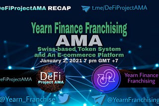 AMA RECAP with Yearn Finance Franchising (YFF)