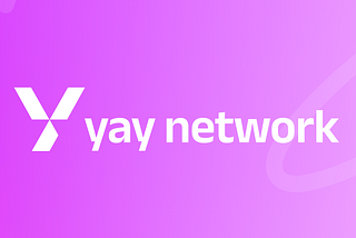 Unveiling the Potential of Yay Network: A Game Changer in Decentralized Finance