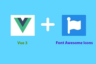 Vue.js 3 + font-awesome Icons