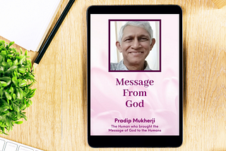 Message From God by Pradip Mukherji — Book Review