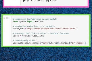 How to download a Youtube video only writing 5 lines of python code