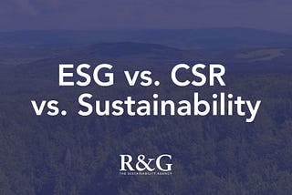 ESG vs CSR vs Sustainability