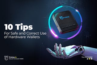 10 Tips for Safe Use of Hardware Wallets