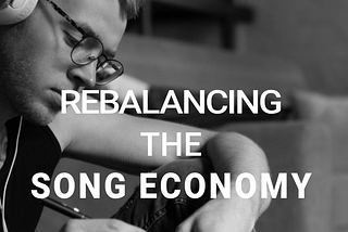 How To Improve Songwriter Incomes — a new report looks at ‘Rebalancing The Song Economy’