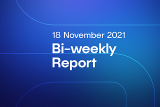 Zano Bi-weekly Report (18th November 2021)