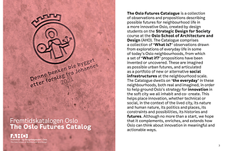 Strategic design for Society: the Oslo Futures Catalogue as a garden of ideas