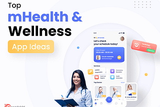 Top Healthcare App Ideas for a Startup in 2023