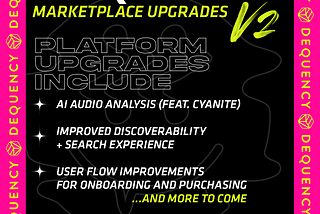 Dequency Marketplace Upgrades are HERE! Introducing V2