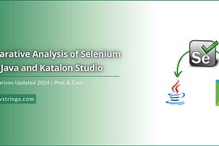 Comparative Analysis of Selenium Using Java and Katalon Studio