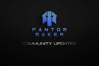 Fantom Maker Updates & Burn