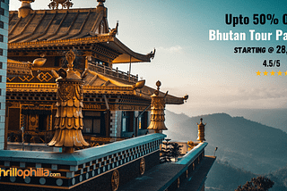 Upto 50% Off| Bhutan Tour Packages