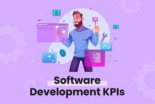Software Development KPIs Startup Should Target