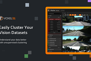 How to Easily Cluster Your Computer Vision Datasets