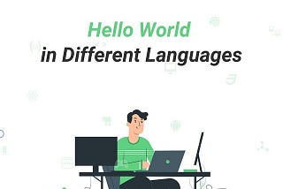 Hello World Program in Different Programming Language
