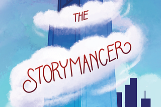 The Story Behind the Storymancer: How I Published My First Novel