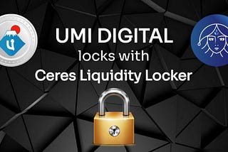 Umi Digital Token Locks Polkaswap Liquidity using Ceres tools