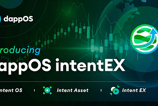 Introducing IntentEX: Delivering CEX-Level Trading Experience Based on dappOS Intent Execution…