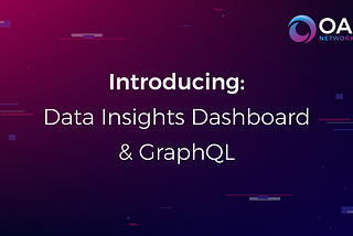 Introducing OAK Network’s Data Monitoring & Insights Dashboard 📊📊📊