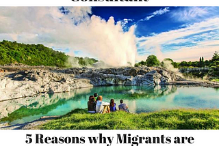 5 Reasons why Migrants are picking New Zealand over British/USA