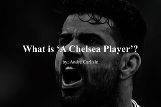 What is ‘A Chelsea Player’?