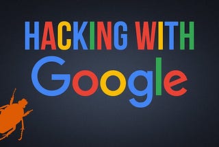Google Dorking: A Powerful Technique for Bug Bounty and Ethical Hacking