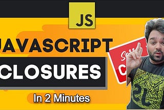 JavaScript Closures In 2 Minutes | From Basics to Advanced: Exploring JavaScript Closures | Why…