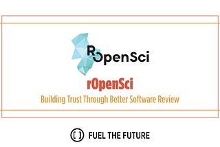 Fueling the Future of Transparent Science: rOpenSci Builds Trust Through Better Software Review