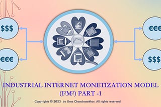 Industrial Internet Monetization Model — Part 1