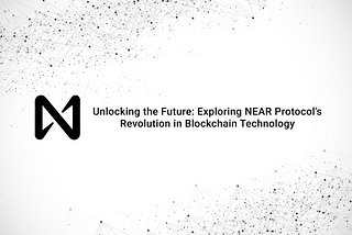 Unlocking the Future: Exploring NEAR Protocol’s Revolution in Blockchain Technology and Meta Pool’s…