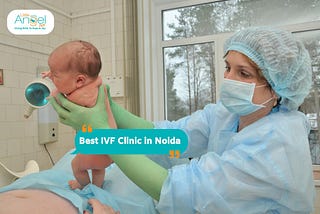 Best IVF Clinic in Noida