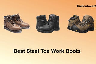 best steel toe work boots