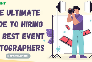 The Ultimate Guide to Hiring the Best Event Photographers