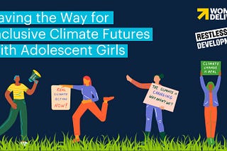 Paving the Way for Inclusive Climate Futures with Adolescent Girls