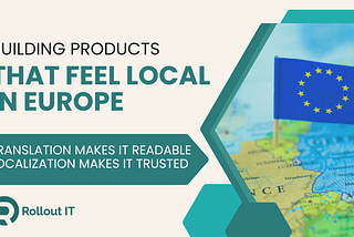 EU Market Localization Strategy: Why Localization vs Translation Matters and How to Tailor Your…
