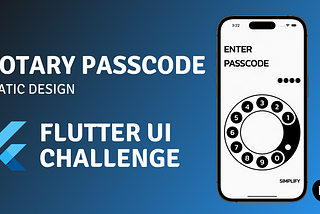 Flutter UI challenge: rotary passcode (static design)