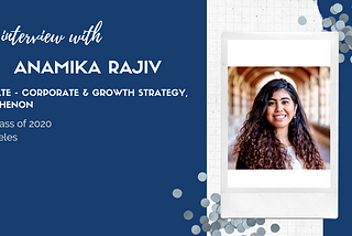 Anamika Rajiv is a Corporate & Growth Strategy Associate at EY Parthenon in Los Angeles.