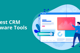 Best CRM Software Tools