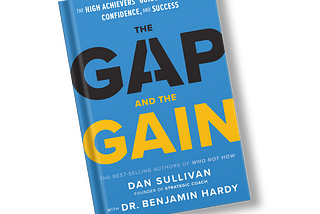 Book Summary: The Gap and The Gain