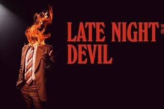 What ‘Late Night With The Devil’ Taught Me About Life In The USA